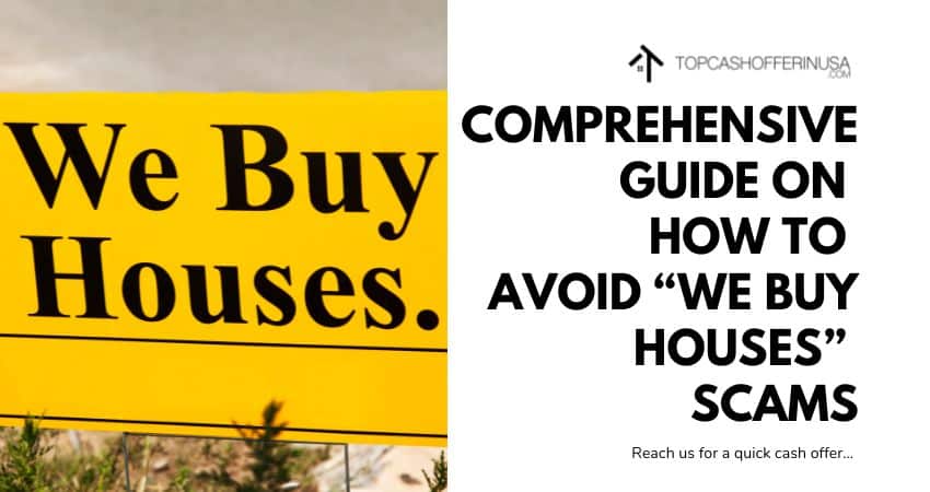 A Comprehensive Guide on How to Avoid "We Buy Houses" Scams