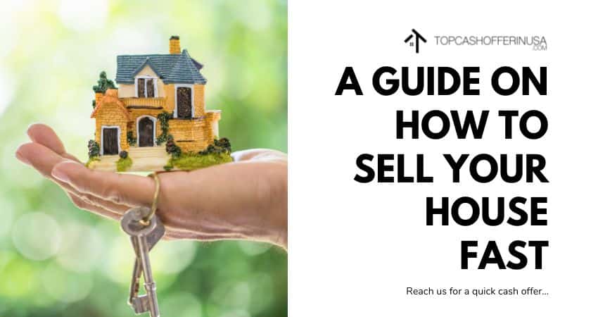 A Guide on How to Sell Your House Fast