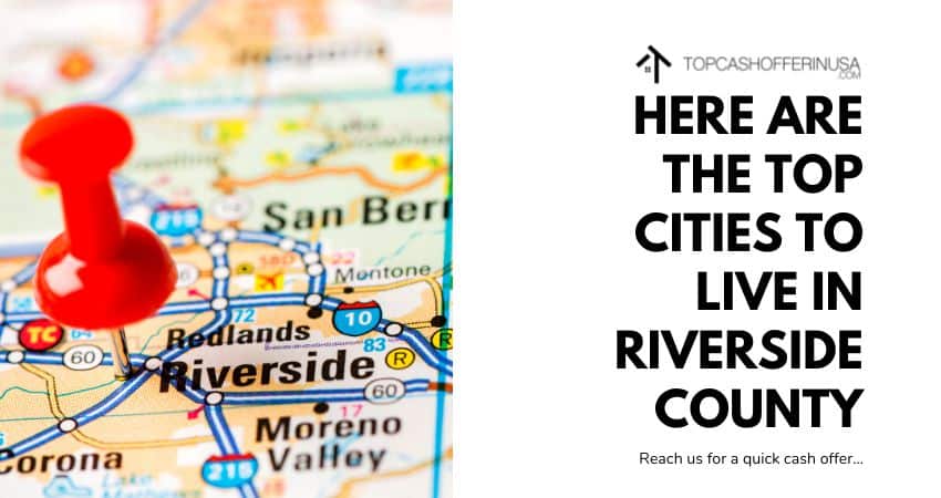 Here Are The Top Cities to Live in Riverside County