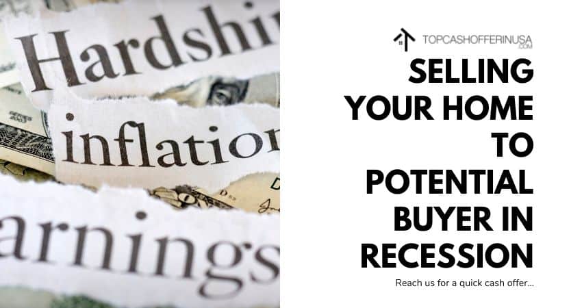 Selling Your Home to Potential Buyer in Recession - Comprehensive Guide