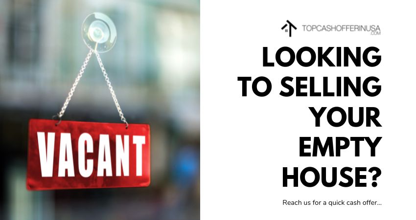 Looking to Selling Your Empty House