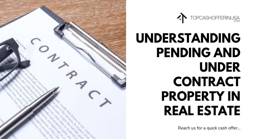 Understanding Pending and Under Contract Property in Real Estate